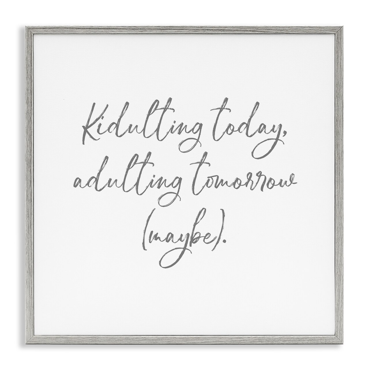 Stupell Industries Kidulting Today, Adulting Tomorrow Framed Giclee, design by Lauren Rader